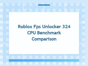 Roblox Fps Unlocker Cpu Performance Benchmarks