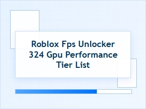 Gpu Performance Tier List for Roblox Fps Unlocker